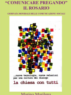 COMUNICARE PREGANDO IL ROSARIO