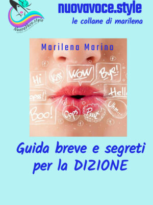 GUIDA E SEGRETI PER LA DIZIONE