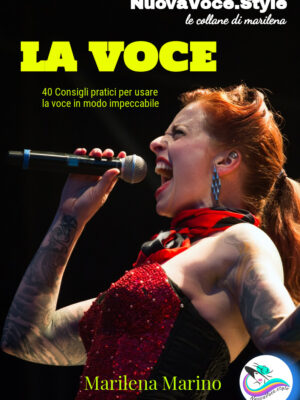 LA VOCE  - 40 consigli per usarla