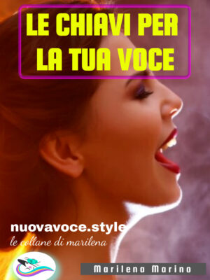 LE CHIAVI PER LA TUA VOCE