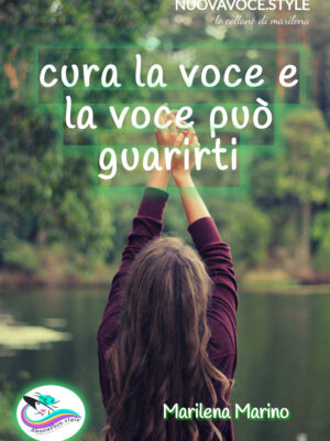 CURA LA VOCE E LA VOCE PUO' GUARIRTI