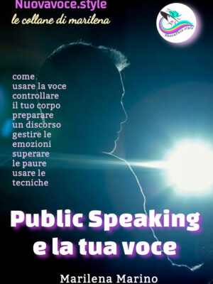 PUBLIC SPEAKING E LA TUA VOCE