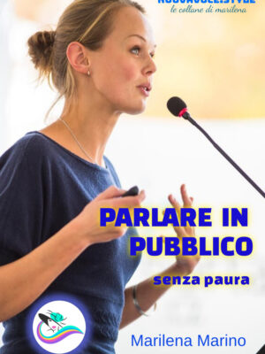 PARLARE IN PUBBLICO SENZA PAURA
