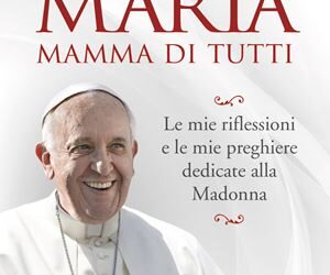 Papa Francesco-Maria nostra Madre che guarda tutti noi